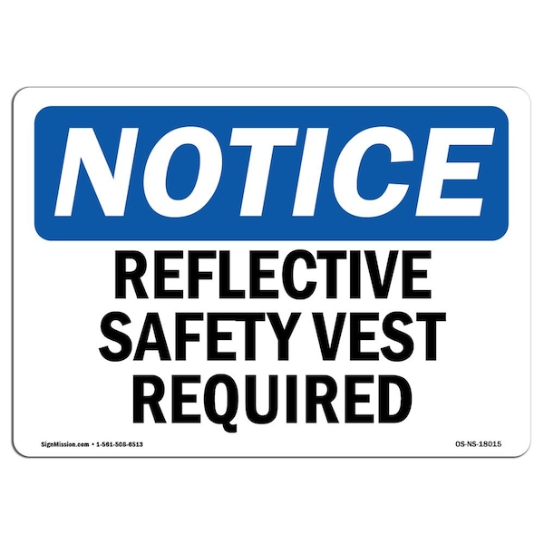 OSHA Sign, Reflective Safety Vest Required, 24in X 18in Rigid Plastic, 24" W, 18" H, Landscape